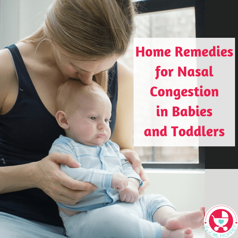 20 Home Remedies for Nasal Congestion in Babies and Toddlers