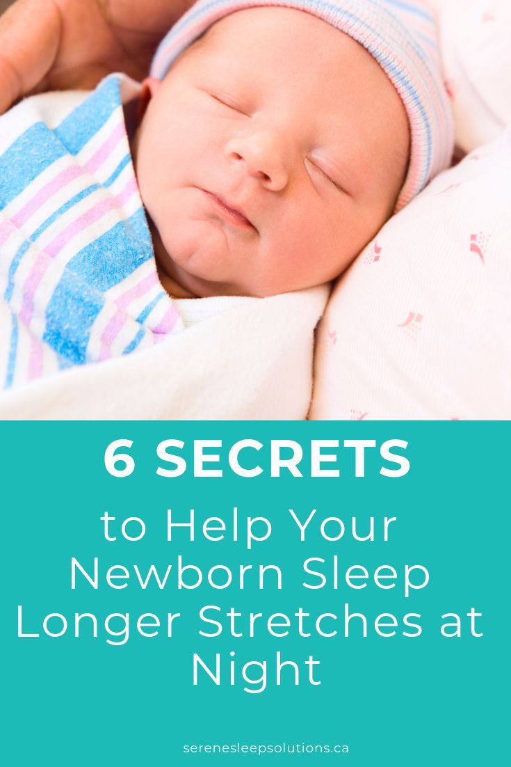6 secrets to help your newborn sleep longer stretches at night. Sleep ...