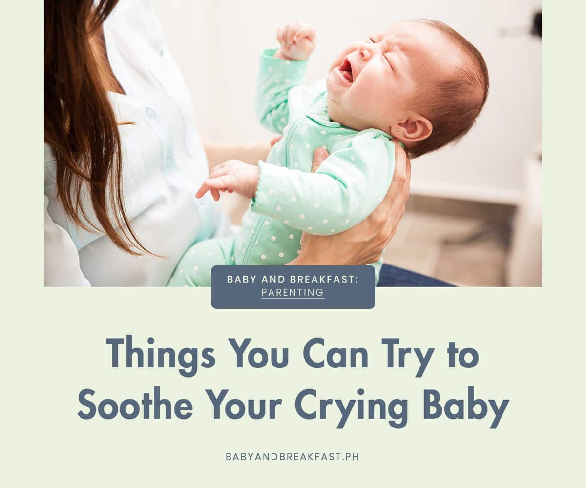7 Things You Can Try to Soothe Your Crying Baby