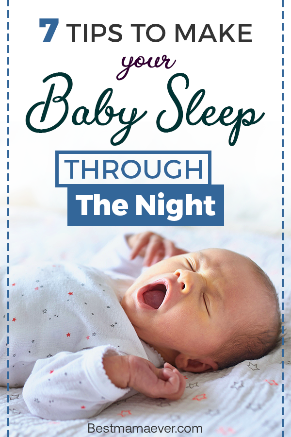 7 Tips to Make Your Baby Sleep Through the Night