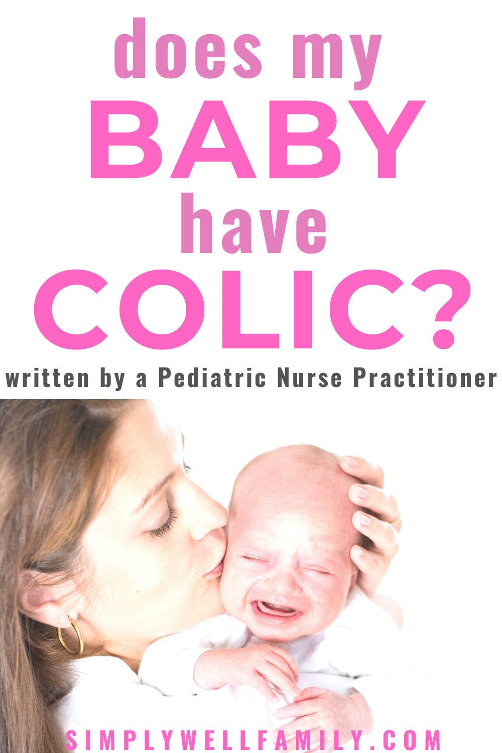 Colic: How Do I Know If My Baby Has Colic and How To ...