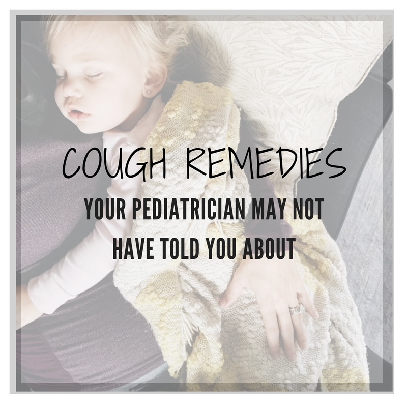 Cough Remedies Your Pediatrician May Not Have Told You About