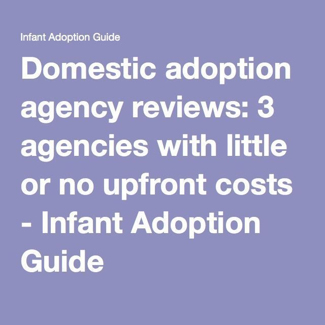 Domestic adoption agency reviews: 3 agencies with little or no upfront ...