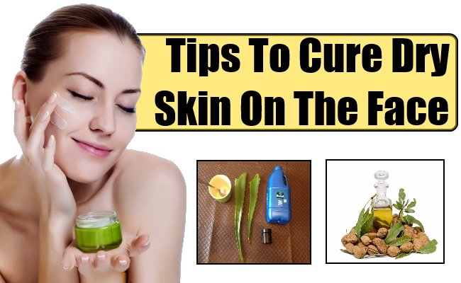 Easy Tips To Cure Dry Skin On The Face