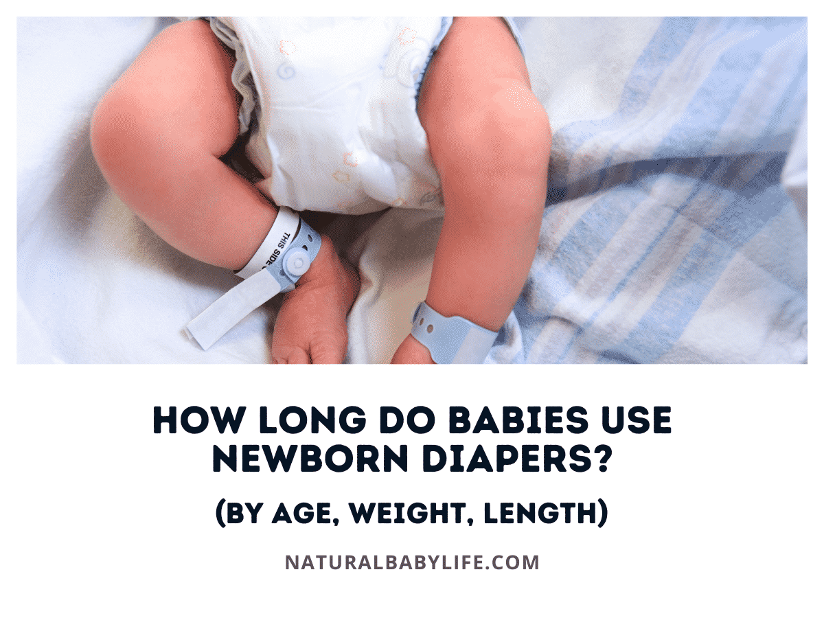 How Long Do Babies Use Newborn Diapers? (By Age, Weight ...