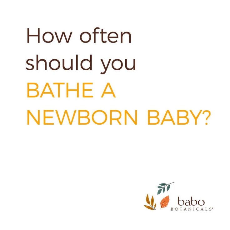 How Often Should You Bathe A Newborn Baby? in 2021