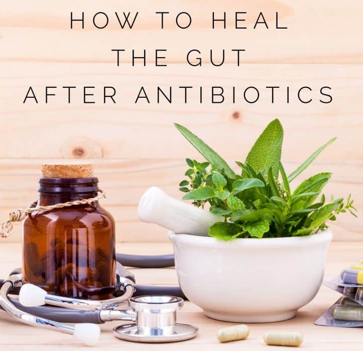 How to Heal Your Gut After Antibiotics