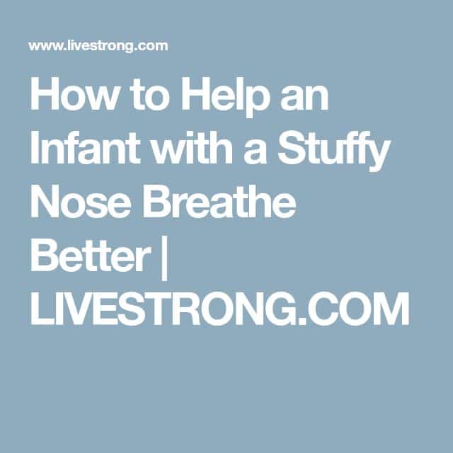 How to Help an Infant with a Stuffy Nose Breathe Better