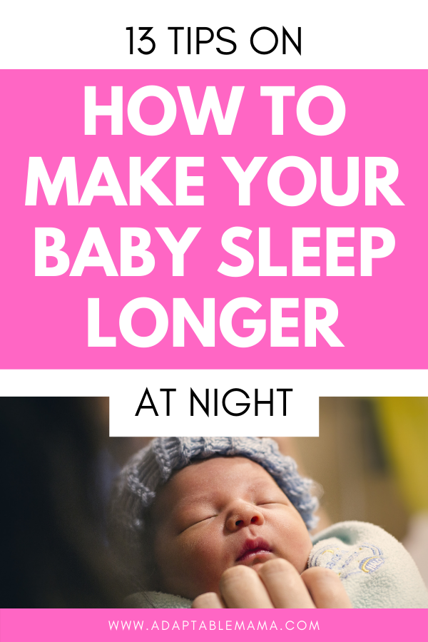 How To Make Your Baby Sleep Better and Longer At Night