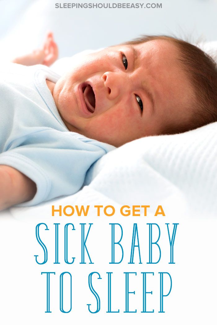 How to Soothe Your Sick Baby to Sleep