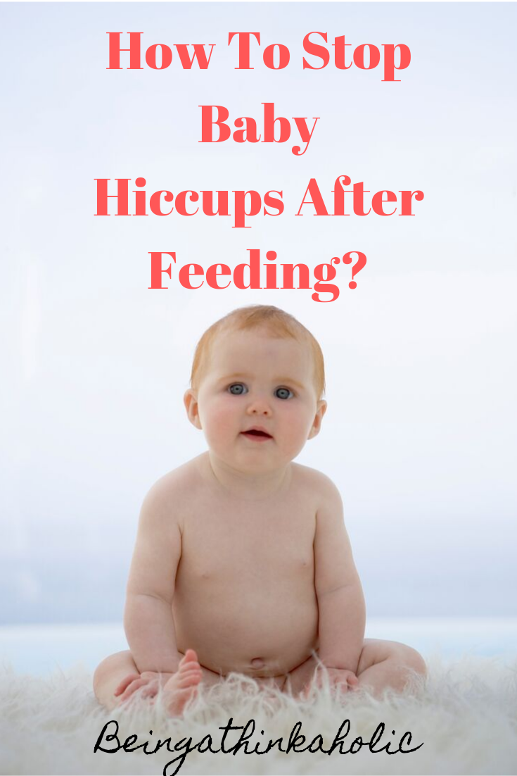 How To Stop Baby Hiccups After Feeding?