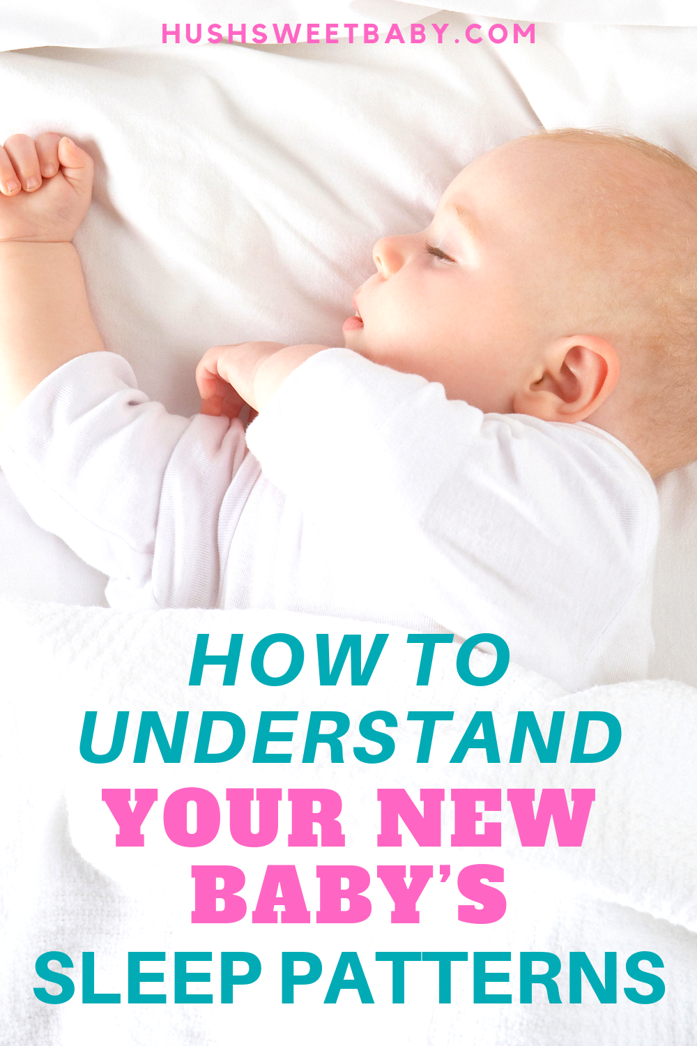 How To Understand Your New Babyâs Sleep Patterns