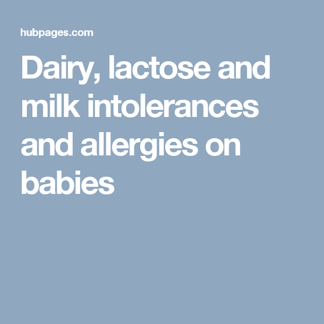 Milk Allergy and Dairy Intolerance in Babies, Infants and Children ...
