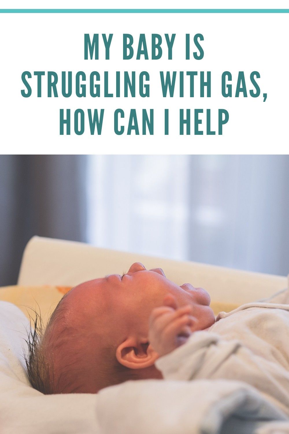 My Baby Is Struggling With Gas, How Can I Help in 2020 ...