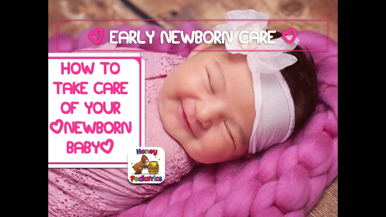 Newborn Care: How to take care of your newborn baby ...