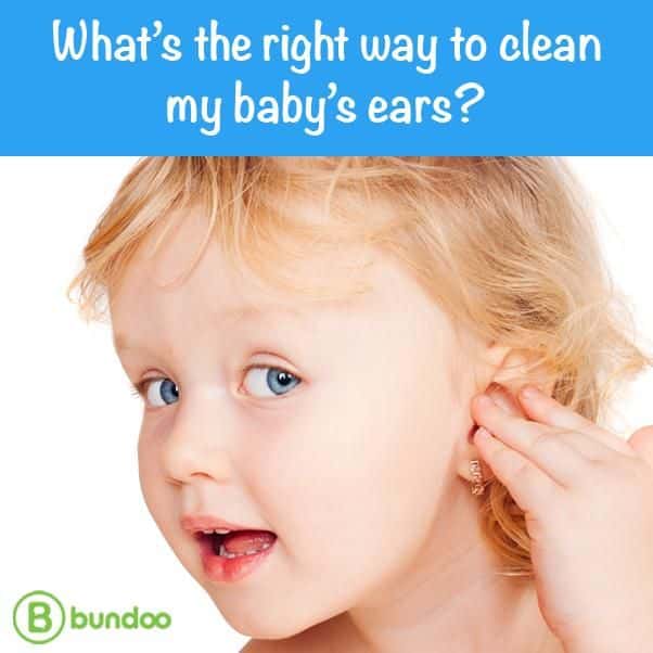 QOD: Whatâs the right way to clean my babyâs ears?