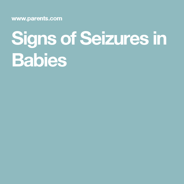 Signs of Seizures in Babies